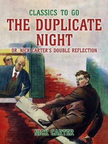 The Duplicate Night, or, Nick Carter's Double Reflection