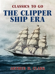 The Clipper Ship Era