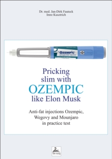 Pricking slim with Ozempic like Elon Musk : Anti-fat injections Ozempic, Wegovy and Mounjaro in practice test