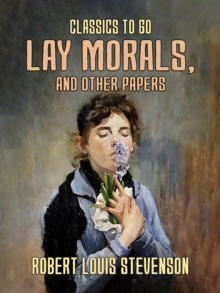 Lay Morals, and Other Papers