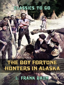 The Boy Fortune Hunters in Alaska