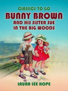 Bunny Brown And His Sister Sue In The Big Woods