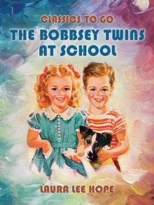 The Bobbsey Twins At School