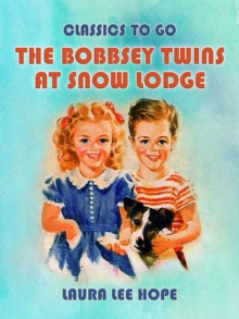 The Bobbsey Twins At Snow Lodge