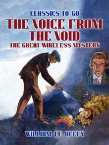 The Voice from the Void: The Great Wireless Mystery