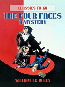 The Four Faces : A Mystery