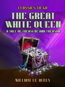 The Great White Queen: A Tale of Treasure and Treason