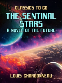 The Sentinal Stars A Novel Of The Future