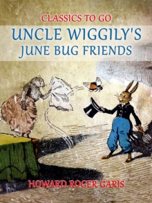 Uncle Wiggily's June Bug Friends