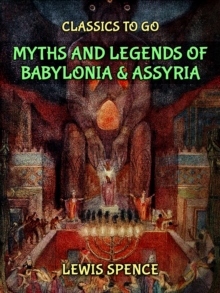 Myths & Legends of Babylonia & Assyria