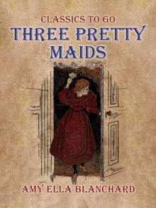 Three Pretty Maids