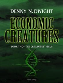 Economic Creatures : Book two - The creatures'virus