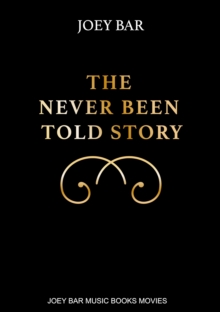 The Never Been Told Story