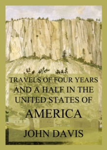 Travels of four years and a half in the United States of America : During 1798, 1799, 1800, 1801 and 1802