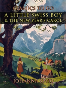 A Little Swiss Boy & The New Year's Carol