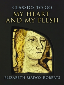 My Heart And My Flesh