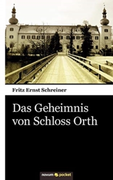 Das Geheimnis von Schloss Orth