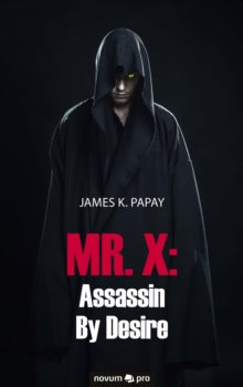 MR. X: Assassin By Desire