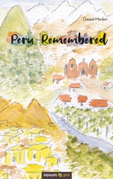 Peru Remembered