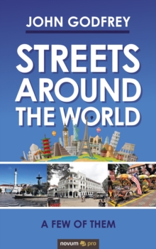 Streets Around the World : A Few of Them