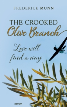 The Crooked Olive Branch : Love will find a way