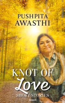 Knot of Love : Short stories