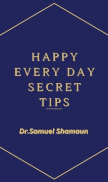 Happy Every Day Secret Tips