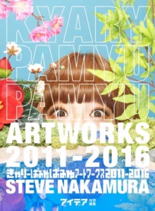 Kyary Pamyu Pamyu Artworks 2011-2016, Paperback Book Kyary Pamyu Pamyu Artworks 2011-2016, Paperback Book