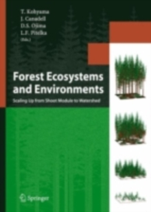 Forest Ecosystems and Environments : Scaling Up from Shoot Module to Watershed