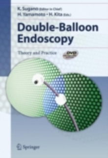 Double-Balloon Endoscopy : Theory and Practice