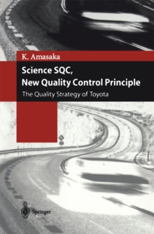 Science SQC, New Quality Control Principle : The Quality Strategy of Toyota