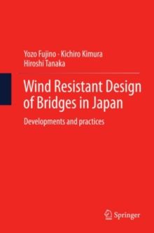 Wind Resistant Design of Bridges in Japan : Developments and practices