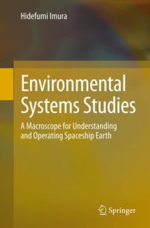 Environmental Systems Studies : A Macroscope for Understanding and Operating Spaceship Earth