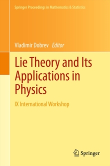 Lie Theory and Its Applications in Physics : IX International Workshop