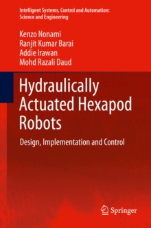 Hydraulically Actuated Hexapod Robots : Design, Implementation and Control