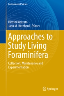 Approaches to Study Living Foraminifera : Collection, Maintenance and Experimentation