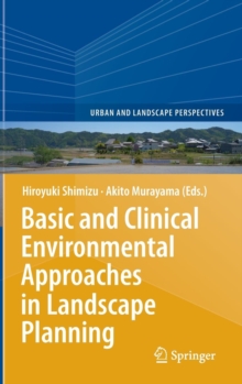 Basic and Clinical Environmental Approaches in Landscape Planning, Hardback Book Basic and Clinical Environmental Approaches in Landscape Planning, Hardback Book