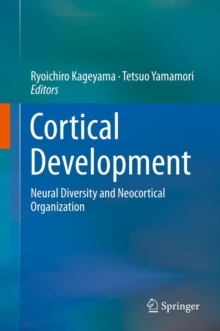 Cortical Development : Neural Diversity and Neocortical Organization