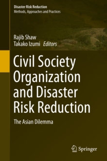 Civil Society Organization and Disaster Risk Reduction : The Asian Dilemma