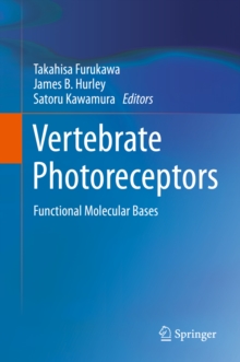 Vertebrate Photoreceptors : Functional Molecular Bases