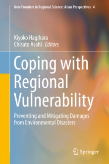 Coping with Regional Vulnerability : Preventing and Mitigating Damages from Environmental Disasters