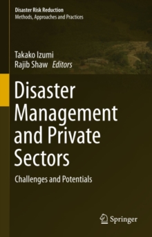 Disaster Management and Private Sectors : Challenges and Potentials