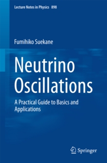 Neutrino Oscillations : A Practical Guide to Basics and Applications