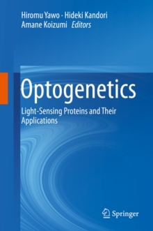 Optogenetics : Light-Sensing Proteins and Their Applications