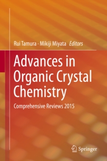 Advances in Organic Crystal Chemistry : Comprehensive Reviews 2015