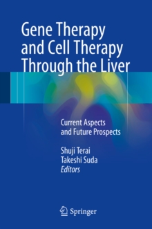 Gene Therapy and Cell Therapy Through the Liver : Current Aspects and Future Prospects