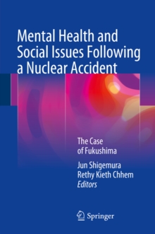 Mental Health and Social Issues Following a Nuclear Accident : The Case of Fukushima