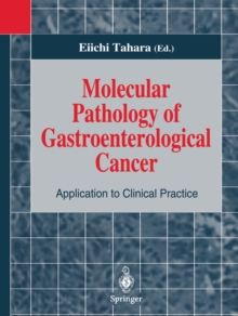 Molecular Pathology of Gastroenterological Cancer : Application to Clinical Practice