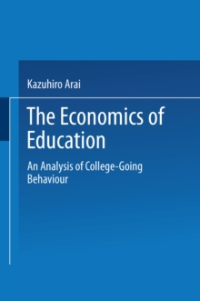 The Economics of Education : An Analysis of College-Going Behavior