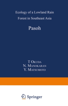 Pasoh : Ecology of a Lowland Rain Forest in Southeast Asia